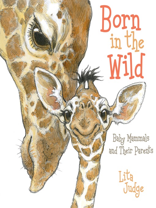Title details for Born in the Wild by Lita Judge - Wait list